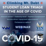 VIN Foundation | Supporting veterinarians to cultivate a healthy animal community | Webinars | Climbing Mt. Debt - Student Loan Triage in the age of COVID-19