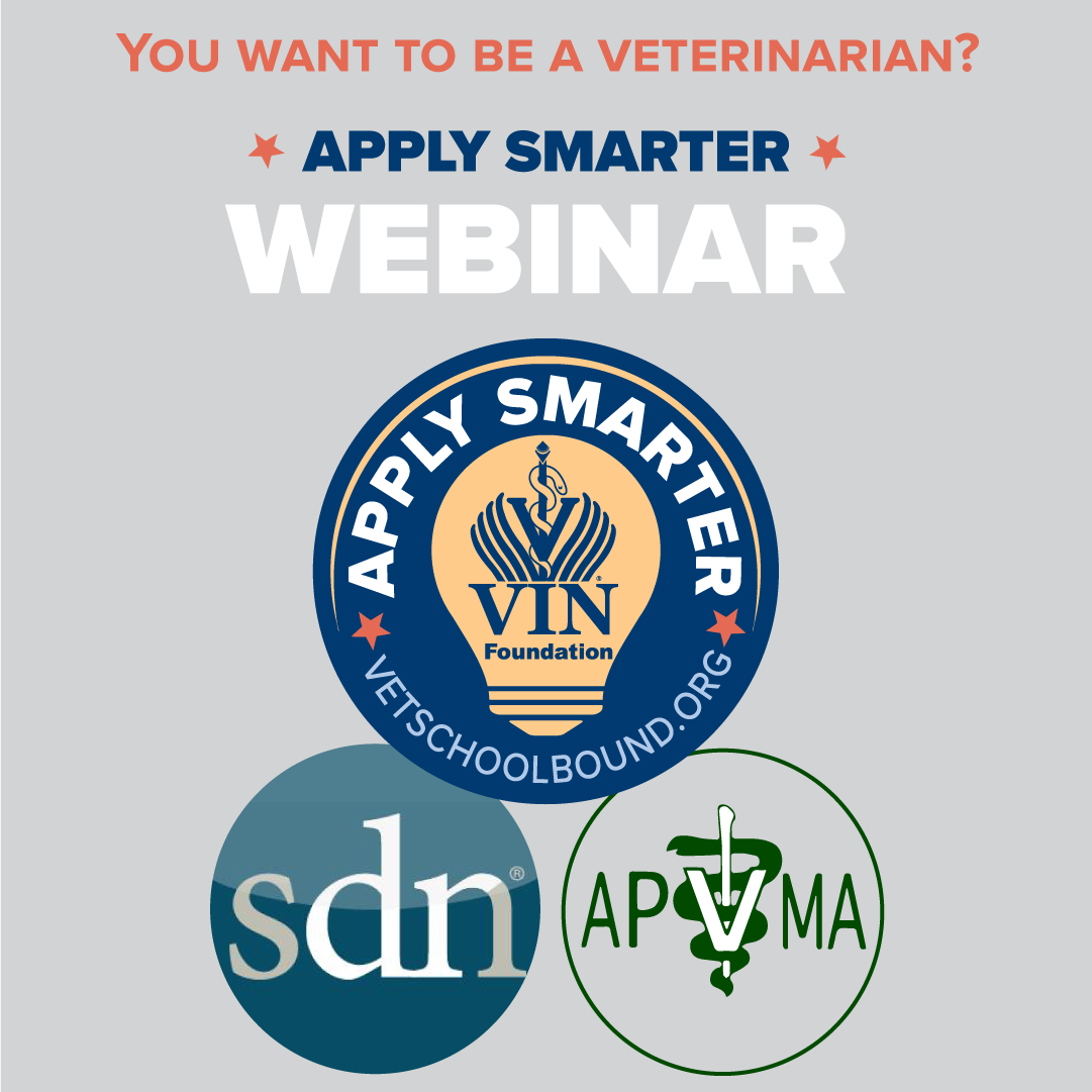 VIN Foundation | Supporting veterinarians to cultivate a healthy animal community | Blog | You Want to be a veterinarian? Apply Smarter!
