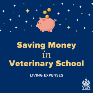 VIN Foundation | Supporting veterinarians to cultivate a healthy animal community | Blog | Saving Money in Veterinary School Living Expenses Sherry Shih