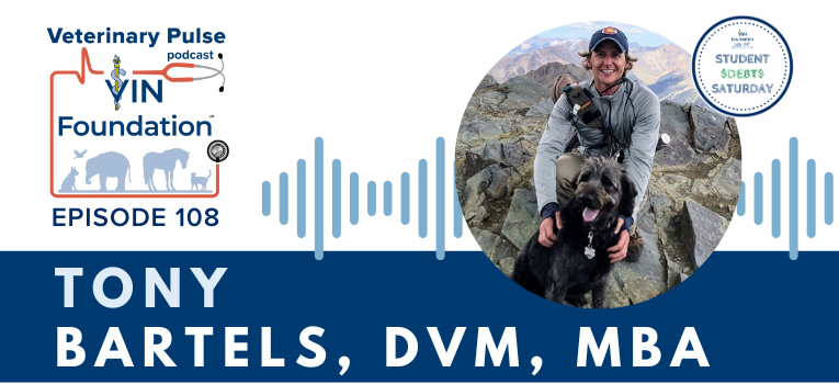 VIN Foundation | Supporting veterinarians to cultivate a healthy animal community | free resources veterinary students veterinarians | Blog | Veterinary Pulse Podcast | Veterinary Pulse Podcast with Dr. Tony Bartels COVID Cares Act and Your Student Loans