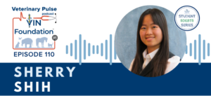 VIN Foundation | Supporting veterinarians to cultivate a healthy animal community | free resources veterinary students veterinarians | Blog | Veterinary Pulse Podcast with Sherry Shih