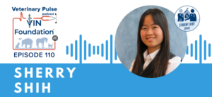 VIN Foundation | Supporting veterinarians to cultivate a healthy animal community | free resources veterinary students veterinarians | Blog | Veterinary Pulse Podcast with Sherry Shih