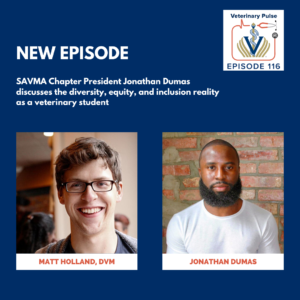 VIN Foundation | Supporting veterinarians to cultivate a healthy animal community | free resources veterinary students veterinarians | Blog | Veterinary Pulse Podcast | SAVMA Chapter President Jonathan Dumas discusses the diversity, equity, and inclusion reality as a veterinary student