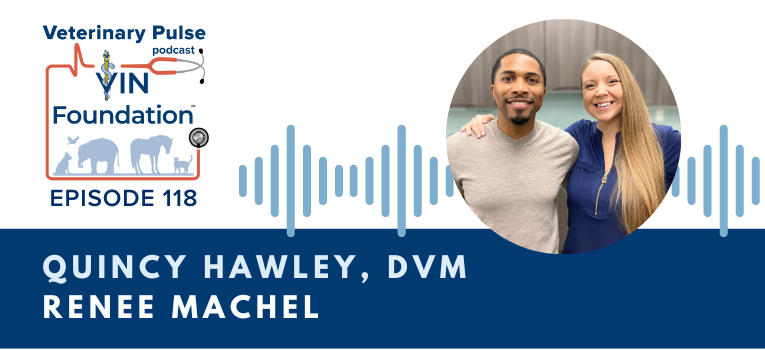 VIN Foundation | Supporting veterinarians to cultivate a healthy animal community | free resources veterinary students veterinarians | Blog | Veterinary Pulse Podcast | Dr. Quincy Hawley & Renee Machel on the intersection of self-improvement & mental health | veterinary podcast | veterinarian podcast | veterinary student