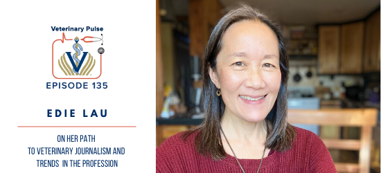 VIN Foundation | Supporting veterinarians to cultivate a healthy animal community | Blog | Veterinary Pulse Podcast | Veterinary Pulse Podcast with Edie Lau