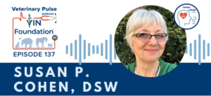 VIN Foundation | Supporting veterinarians to cultivate a healthy animal community | Blog | Veterinary Pulse Podcast | Veterinary Pulse Podcast with Dr. Susan Cohen Inhale Exhale Veterinary Mental Wellness podcast