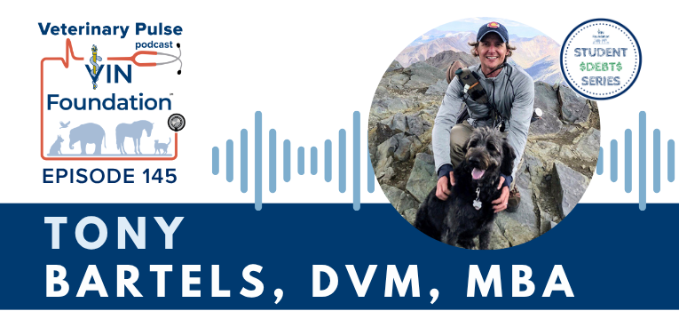 VIN Foundation | Supporting veterinarians to cultivate a healthy animal community | Blog | Veterinary Pulse Podcast | Veterinary Pulse Podcast with Dr. Tony Bartels on the latest student loan news and what you need to know now