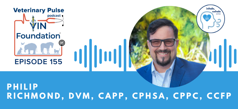 VIN Foundation | Supporting veterinarians to cultivate a healthy animal community | prevet resources veterinary student resources veterinarian resources | Nonprofit free veterinary resources | Blog | Veterinary Pulse Podcast Episode 155 | Dr. Philip Richmond on advocating to remove the stigma around alcohol and substance use disorder and improve wellbeing in the veterinary profession