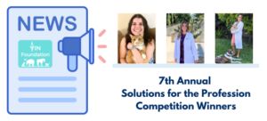 VIN Foundation | Supporting veterinarians to cultivate a healthy animal community | free resources veterinary students veterinarians | Blog | Solutions for the Profession 7th Annual Competition | Veterinary Student Scholarship | Essay Competition veterinary students cash prizes
