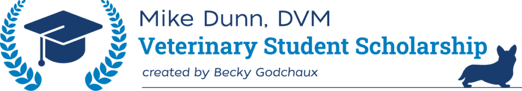 VIN Foundation Veterinary Student Scholarship Veterinary School Scholarship Mike Dunn DVM Created by Becky Godchaux