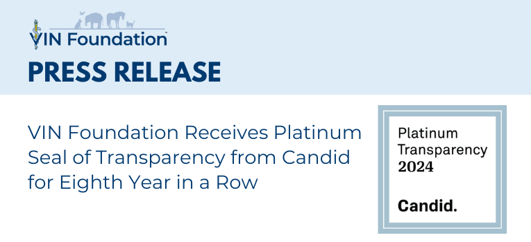 Press Release | VIN Foundation Receives Platinum Seal of Transparency from Candid for Eighth Year in a Row 2024 Platinum Status