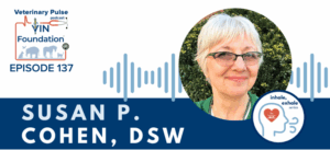 VIN Foundation | Supporting veterinarians to cultivate a healthy animal community | Blog | Veterinary Pulse Podcast | Veterinary Pulse Podcast with Dr. Susan Cohen Inhale Exhale Veterinary Mental Wellness podcast