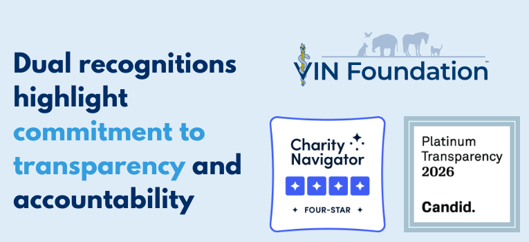 Blog | VIN Foundation | Supporting veterinarians to cultivate a healthy animal community | veterinary student loan information veterinary student debt information veterinary student debt news veterinary student debt podcast veterinary student debt blog | VIN Foundation Earns Four-Star Rating from Charity Navigator and Platinum Seal of Transparency from Candid for Tenth Year in a Row